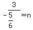 -3%2F%285%2F6%29=n+