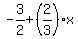 -3%2F2%2B%282%2F3%29%2Ax