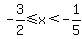 -3%2F2%3C=+x+%3C-1%2F5+