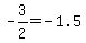 -3%2F2=-1.5