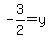 -3%2F2=y