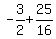 -3%2F2+%2B+25%2F16