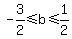 -3%2F2+%3C=+b+%3C=+1%2F2
