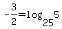 -3%2F2+=+log%2825%2C5%29