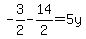 -3%2F2-14%2F2=5y