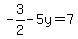 -3%2F2-5y=7