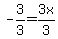 -3%2F3=3x%2F3