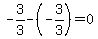 -3%2F3-%28-3%2F3%29=0