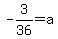 -3%2F36=a
