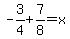 -3%2F4%2B7%2F8=x