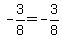 -3%2F8=-3%2F8