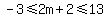 -3%3C=2m%2B2%3C=13