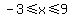 -3%3C=x%3C=9