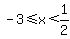 -3%3C=x%3C1%2F2