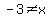 -3%3C%3Ex