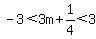 -3%3C3m%2B1%2F4%3C3
