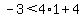 -3%3C4%2A1+%2B+4
