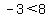 -3%3C8