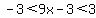 -3%3C9x-3%3C3
