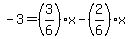 -3=%283%2F6%29x-%282%2F6%29x
