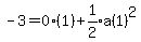 -3=0%281%29%2Bexpr%281%2F2%29a%281%29%5E2