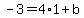 -3=4%2A1%2Bb
