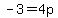 -3=4p