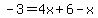 -3=4x%2B6-x