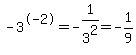 -3%5E-2=-1%2F3%5E2=-1%2F9