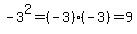 -3%5E2=%28-3%29%28-3%29=9