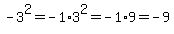 -3%5E2=-1%2A3%5E2=-1%2A9=-9