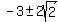 -3+%2B-+2sqrt%282%29