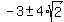 -3+%2B-+4%2Asqrt%282%29