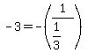 -3+=+-%281%2F%281%2F3%29%29
