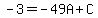 -3+=+-49A%2BC