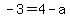 -3+=+4+-+a