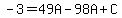 -3+=+49A-98A%2BC