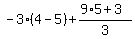 -3++%284+-+5%29+%2B+%289+%2A+5+%2B+3%29+%2F+3