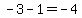 -3+-+1+=+-4