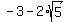 -3+-+2%2Asqrt%285%29