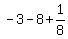 -3+-+8+%2B+1%2F8