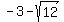 -3+-+sqrt%2812%29