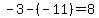 -3-%28-11%29=8