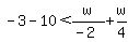 -3-10%3Cw%2F%28-2%29%2Bw%2F4