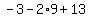 -3-2%2A9%2B13