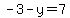 -3-y=7