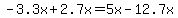 -3.3x%2B2.7x=5x-12.7x