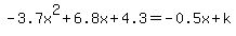 -3.7x%5E2%2B6.8x%2B4.3=-0.5x%2Bk