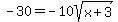 -30=-10sqrt%28x%2B3%29