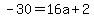 -30=16a%2B2